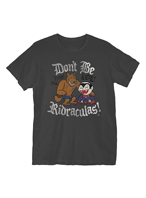 Don’t Be Ridraculas T-Shirt