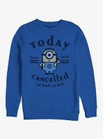 Minion Today Cancelled Sweatshirt