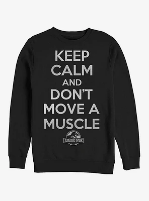 Keep Calm and Don't Move a Muscle Sweatshirt