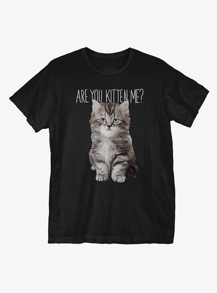 Are You Kitten Me T-Shirt