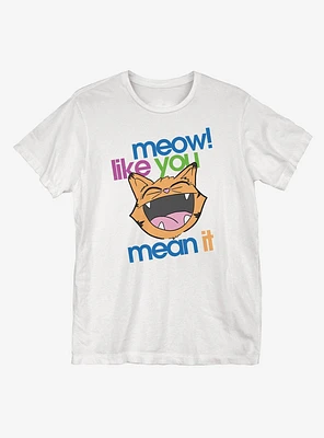 Meow Like You Mean It T-Shirt