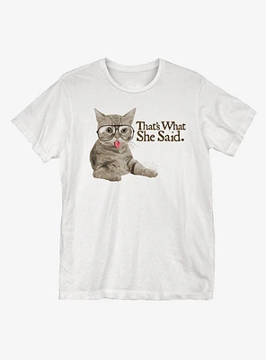 That's What She Said Cat T-Shirt