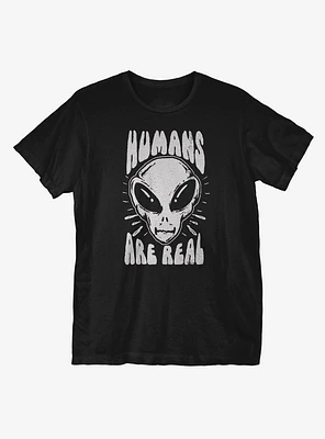 Humans Are Real T-Shirt
