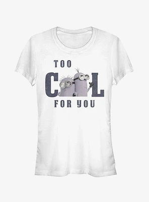 Minions Too Cool for You Girls T-Shirt