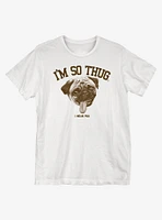 I'm So Thug T-Shirt