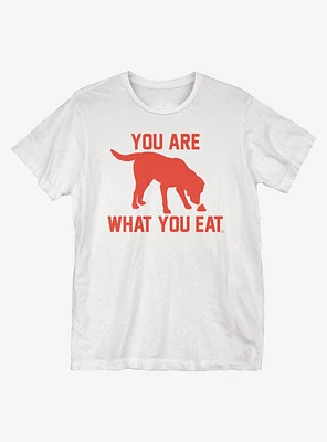 You Are What Eat T-Shirt