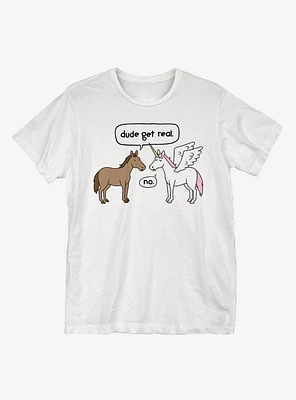 Get Real Unicorn T-Shirt
