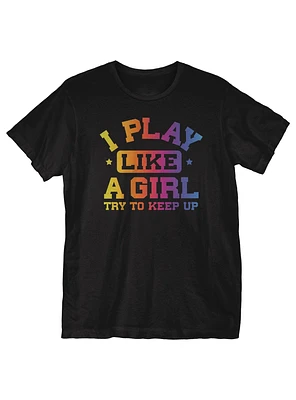 I Play Like a Girl T-Shirt