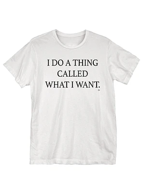 What I Want T-Shirt