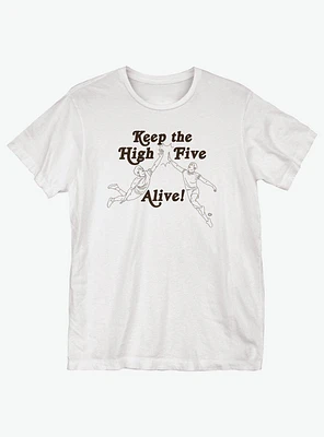 Keep the High Five Alive T-Shirt