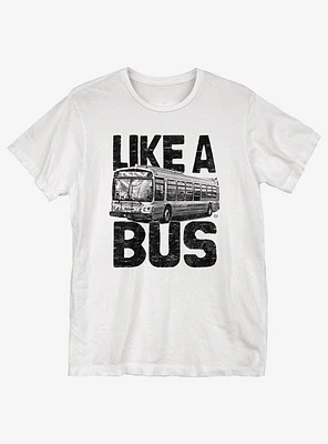 Like a Bus T-Shirt