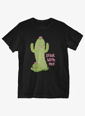 Stick with Me T-Shirt