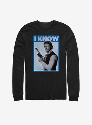 Star Wars Han Solo Quote I Know Long Sleeve T-Shirt