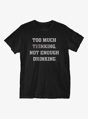 Too Much Thinking T-Shirt