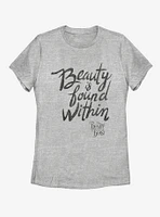 Disney Beauty and The Beast Is Found Within Womens T-Shirt