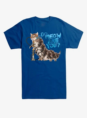 Meow Are You Cat T-Shirt
