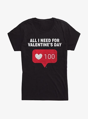 All I Need For Valentine's Day Girls T-Shirt