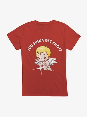 Finna Get Shot By Cupid Girls T-Shirt