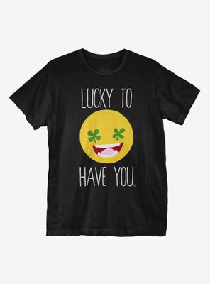 St. Patrick's Day Lucky To Have You T-Shirt