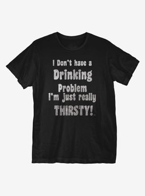 Really Thirsty T-Shirt