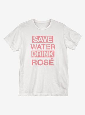 Save Water Drink Rose T-Shirt