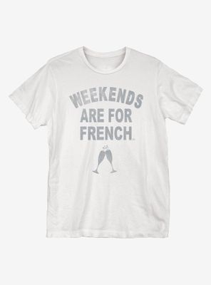Weekends Are For French Toast T-Shirt