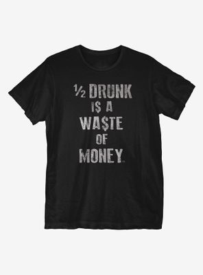 Half Drunk T-Shirt