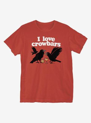 I Love Crow Bars T-Shirt