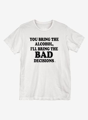 Bad Decisions T-Shirt