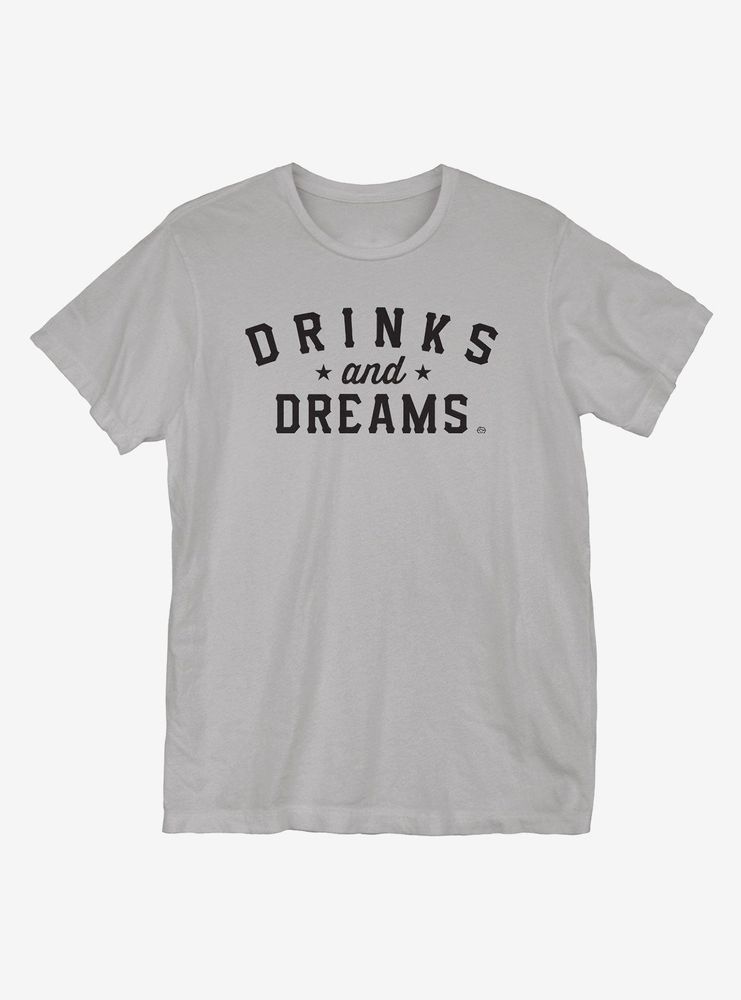 Drinks and Dream T-Shirt