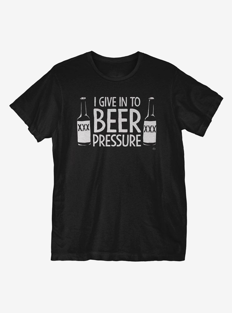 I Give To Beer Pressure T-Shirt
