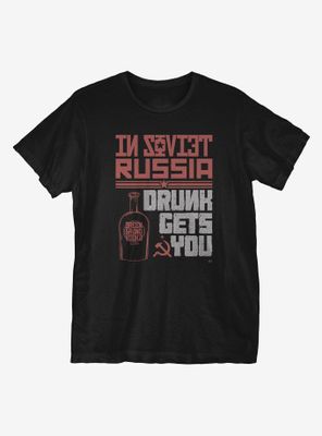 Drunk Gets You T-Shirt