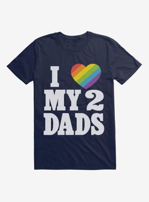 Pride I Heart My Two Dads T-Shirt