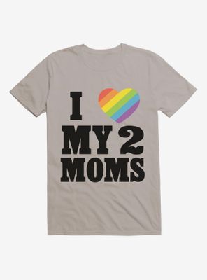Pride I Heart My Two Moms T-Shirt