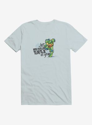Teenage Mutant Ninja Turtles Leonardo It's Mr. Turtle To You T-Shirt