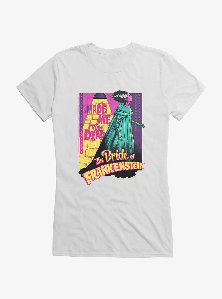 Bride of Frankenstein Made Me From The Dead Girls T-Shirt