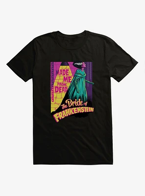 The Bride of Frankenstein Made Me From Dead T-Shirt