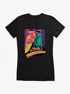 Bride of Frankenstein Made Me From The Dead Girls T-Shirt