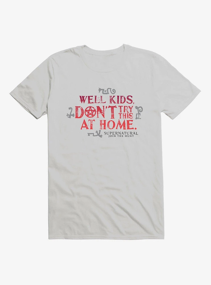 Supernatural Don't Try At Home T-Shirt