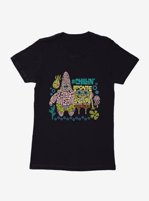 SpongeBob SquarePants Chillin'  Script Patrick Womens T-Shirt