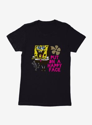 SpongeBob SquarePants Put On A Happy Face Womens T-Shirt