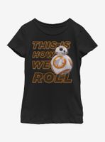 Star Wars The Force Awakens This Is How We Roll Front Youth Girls T-Shirt