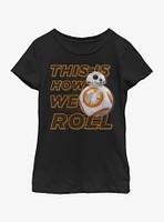 Star Wars The Force Awakens This Is How We Roll Front Youth Girls T-Shirt