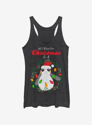 Star Wars The Last Jedi All I Want Is A Porg Womens Tank Top