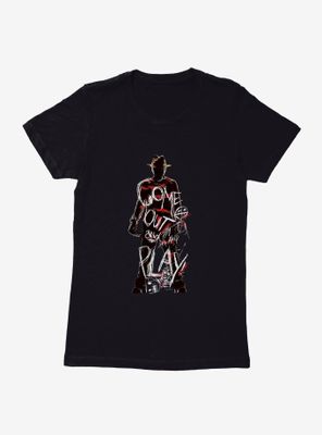 A Nightmare On Elm Street Come Out And Play Womens T-Shirt