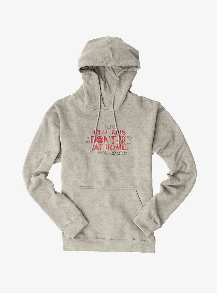 Supernatural Don't Try This At Home Hoodie