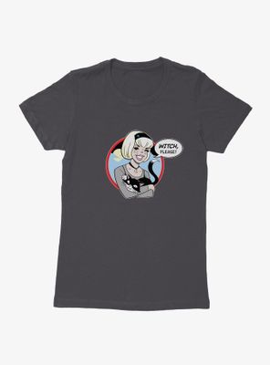 Archie Comics The Chilling Adventures Of Sabrina Witch Please Womens T-Shirt