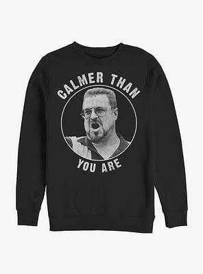 The Big Lebowski Calmer Than You Are Sweatshirt