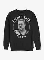 The Big Lebowski Calmer Than You Are Sweatshirt