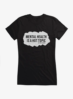 Hot Topic Foundation Mental Health Is A Girls T-Shirt